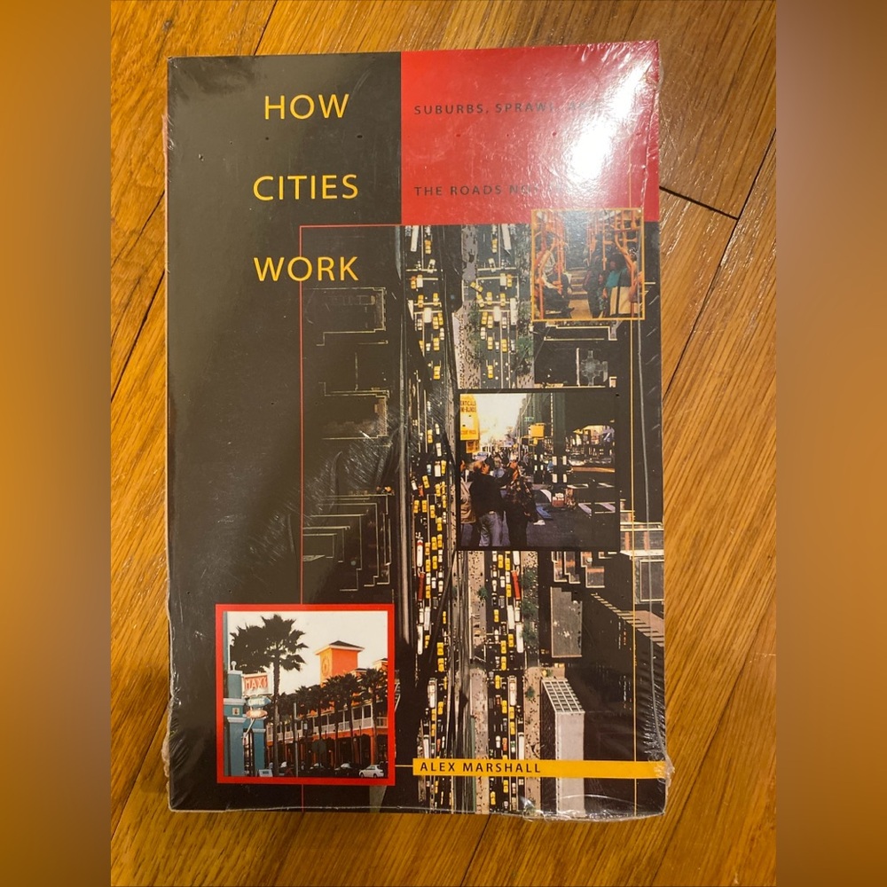 How Cities Work: Suburbs, Sprawl, and the Roads Not Taken by Alex Marshall: New